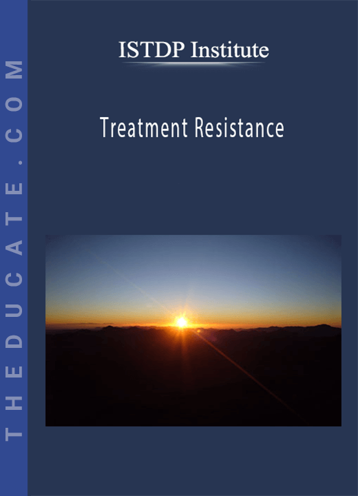 ISTDP Institute - Treatment Resistance
