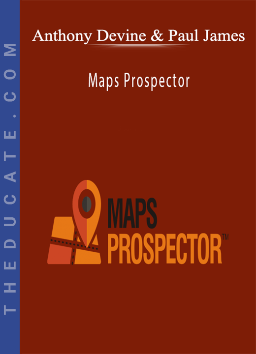 Anthony Devine & Paul James - Maps Prospector