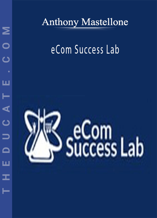 Anthony Mastellone - eCom Success Lab