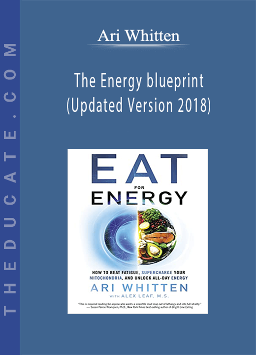 Ari Whitten - The Energy blueprint (Updated Version 2018)