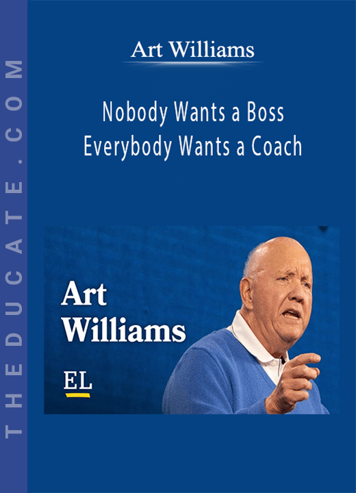 Art Williams - Nobody Wants a Boss - Everybody Wants a Coach