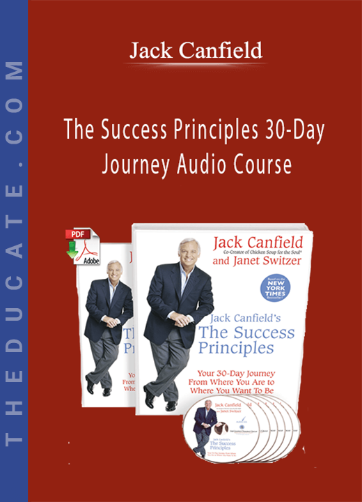 Jack Canfield - The Success Principles 30-Day Journey Audio Course