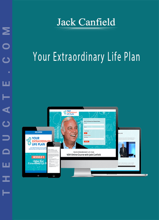 Jack Canfield - Your Extraordinary Life Plan
