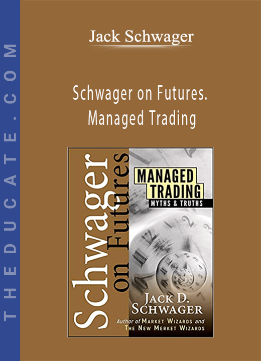 Jack Schwager - Schwager on Futures. Managed Trading