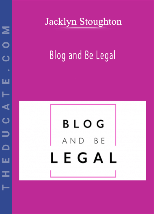 Jacklyn Stoughton - Blog and Be Legal