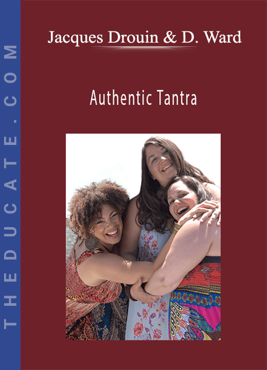 Jacques Drouin & Devi Ward - Authentic Tantra