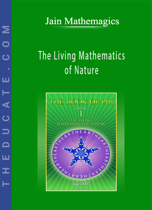 Jain Mathemagics - The Living Mathematics of Nature
