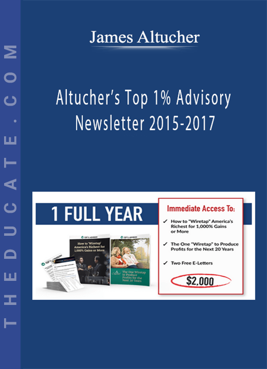 James Altucher - Altucher’s Top 1% Advisory Newsletter 2015-2017