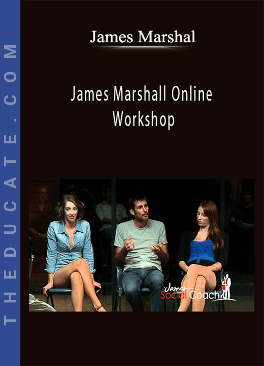 James Marshal - James Marshall Online Workshop