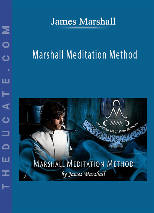 James Marshall - Marshall Meditation Method
