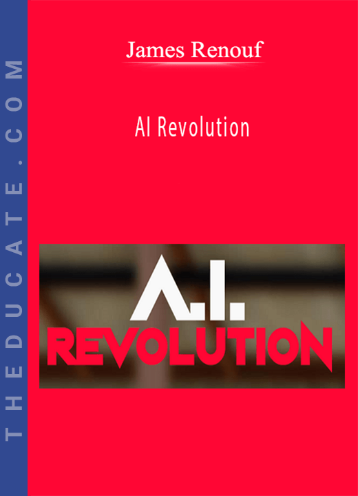 James Renouf - AI Revolution