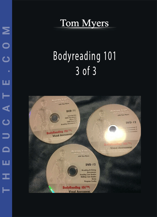 Bodyreading 101 - 3 of 3 - Tom Myers