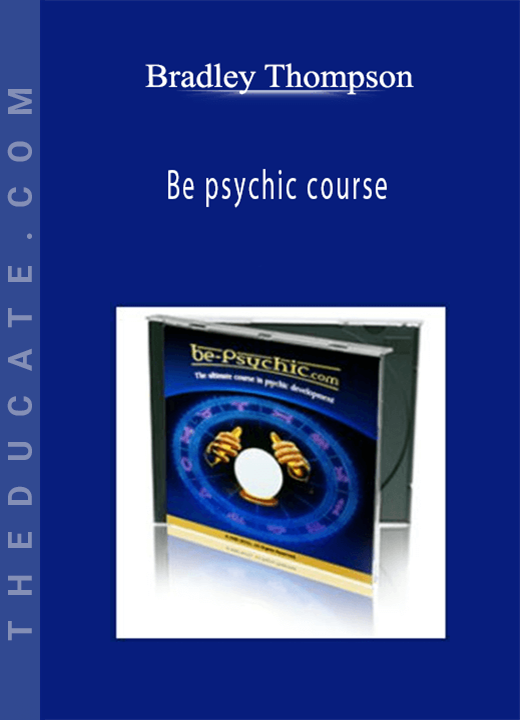 Bradley Thompson - Be psychic course