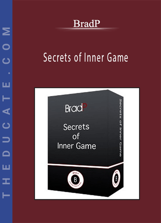 BradP - Secrets of Inner Game