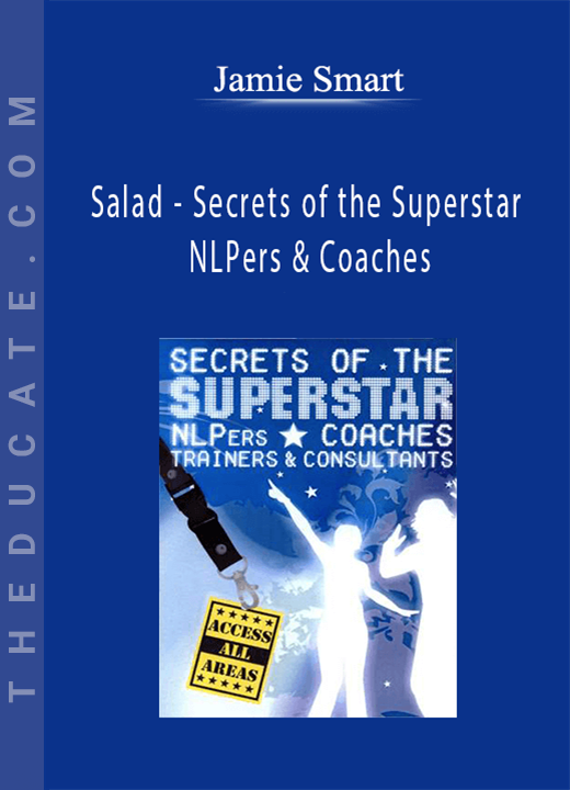 Jamie Smart - Salad - Secrets of the Superstar NLPers & Coaches