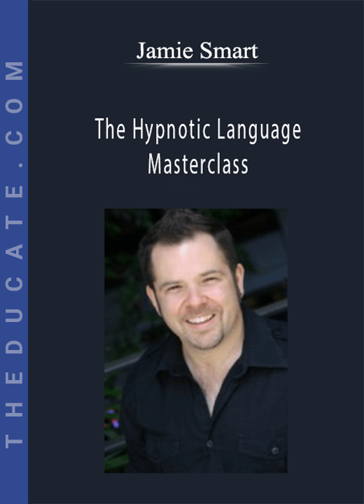 Jamie Smart - The Hypnotic Language Masterclass