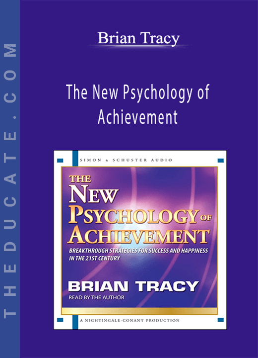 Brian Tracy - The New Psychology of Achievement