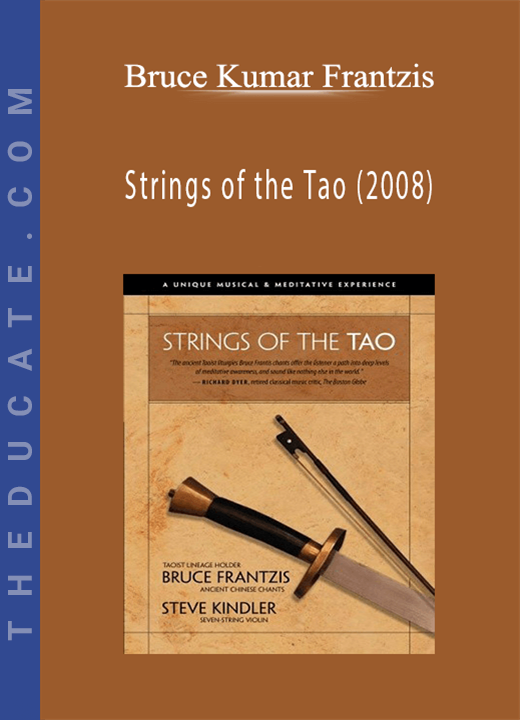 Bruce Kumar Frantzis - Strings of the Tao (2008)