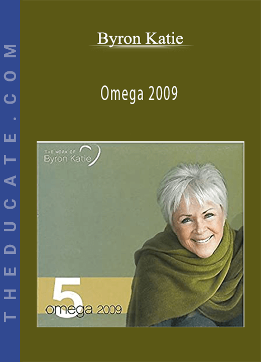 Byron Katie - Omega 2009
