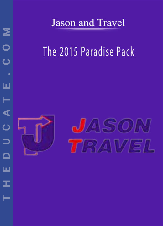 Jason and Travel - The 2015 Paradise Pack