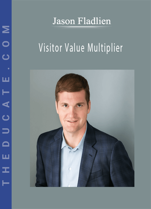 Jason Fladlien - Visitor Value Multiplier