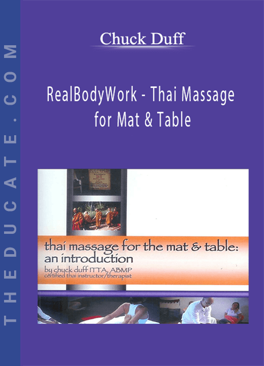 Chuck Duff - RealBodyWork - Thai Massage for Mat & Table
