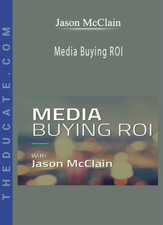 Jason McClain (High Traffic Academy) - Media Buying ROI
