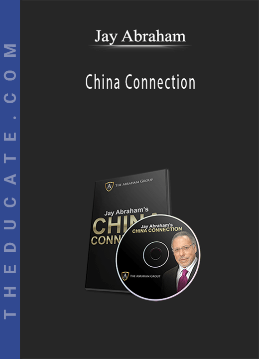 Jay Abraham - China Connection