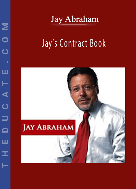 Jay Abraham - Jay’s Contract Book
