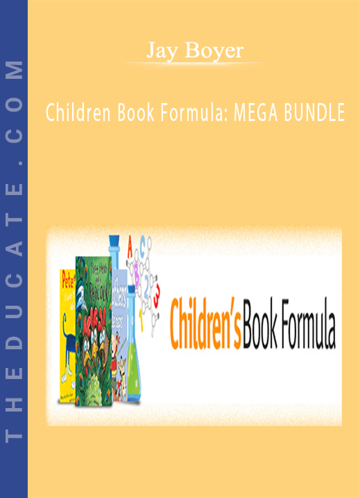 Jay Boyer - Children Book Formula: MEGA BUNDLE