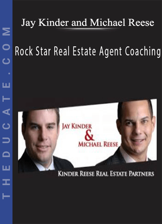 Jay Kinder and Michael Reese - Rock Star Real Estate Agent Coaching