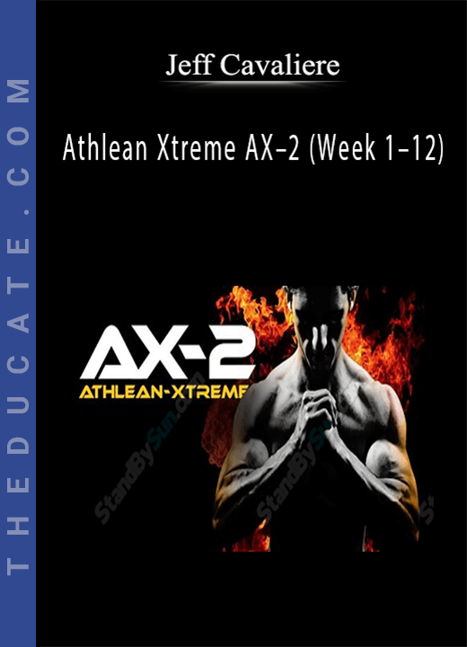 Jeff Cavaliere - Athlean Xtreme AX-2 (Week 1-12)