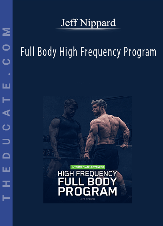 Jeff Nippard - Full Body High Frequency Program