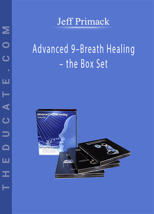 Jeff Primack - Advanced 9-Breath Healing - the Box Set