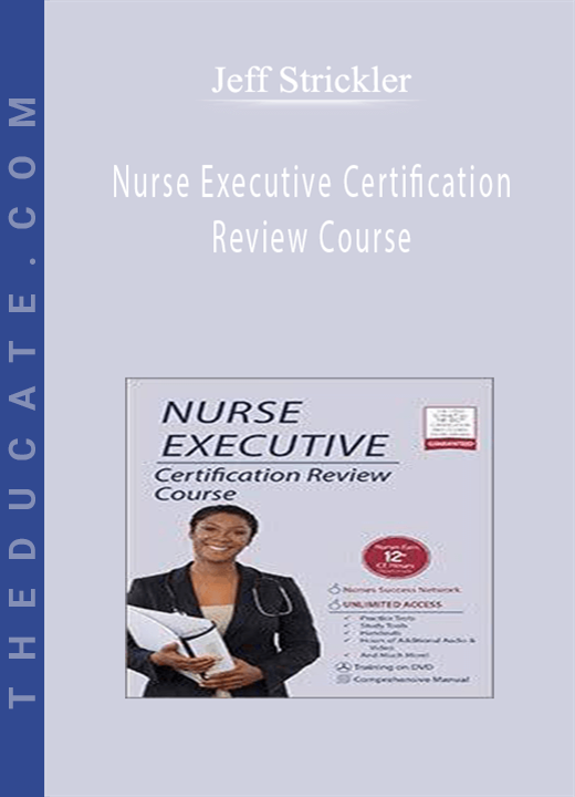 Jeff Strickler - Nurse Executive Certification Review Course