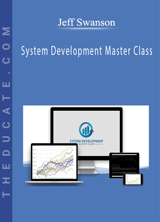 Jeff Swanson - System Development Master Class