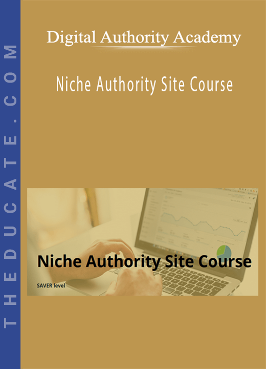 Digital Authority Academy - Niche Authority Site Course