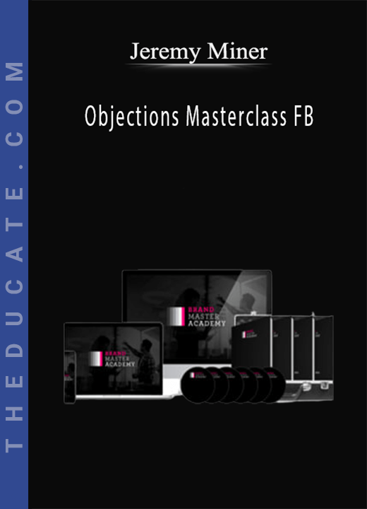 Jeremy Miner - Objections Masterclass FB