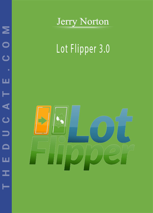 Jerry Norton - Lot Flipper 3.0
