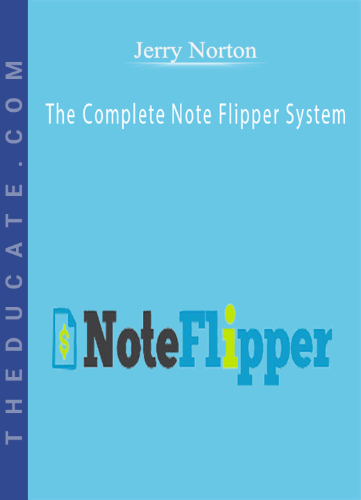 Jerry Norton - The Complete Note Flipper System