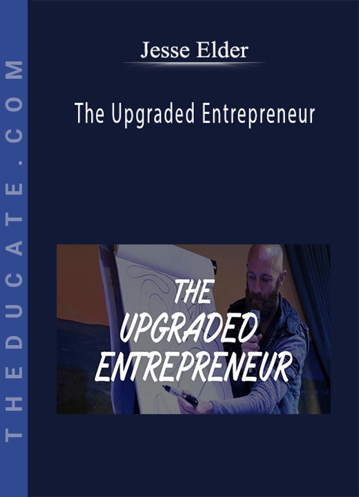 Jesse Elder - The Upgraded Entrepreneur