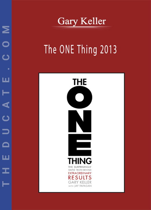 Gary Keller - The ONE Thing 2013