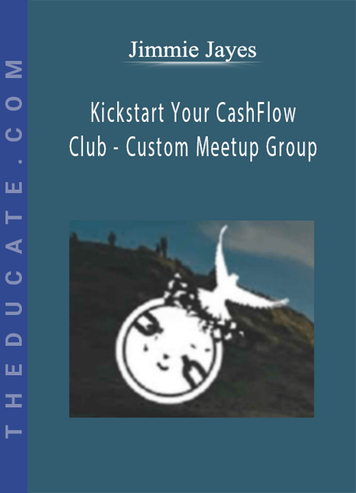 Jimmie Jayes - Kickstart Your CashFlow Club - Custom Meetup Group