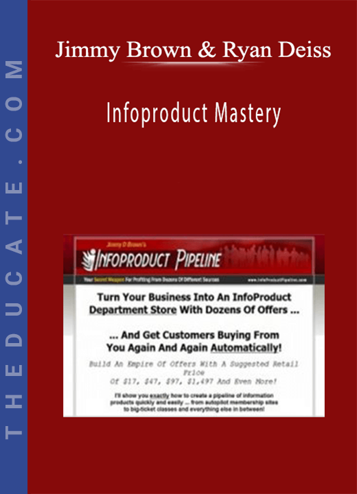 Jimmy Brown & Ryan Deiss - Infoproduct Mastery