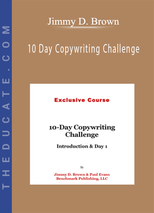 Jimmy D. Brown - 10 Day Copywriting Challenge