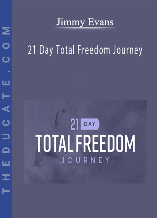 Jimmy Evans - 21 Day Total Freedom Journey