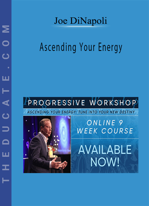 Joe Dispenza - Ascending Your Energy