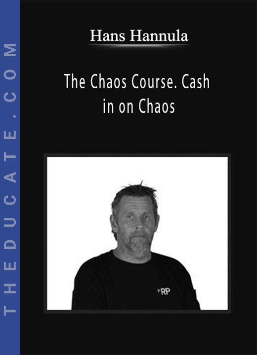 Hans Hannula - The Chaos Course. Cash in on Chaos