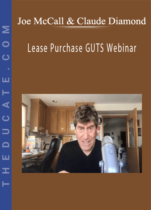 Joe McCall & Claude Diamond - Lease Purchase GUTS Webinar