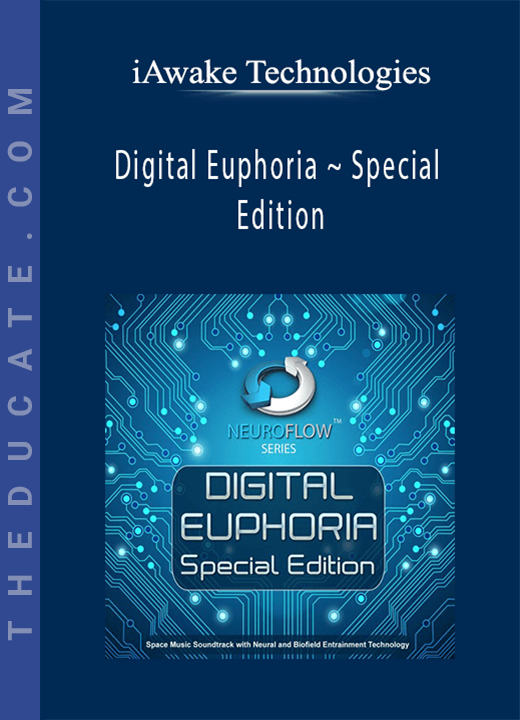 iAwake Technologies - Digital Euphoria ~ Special Edition